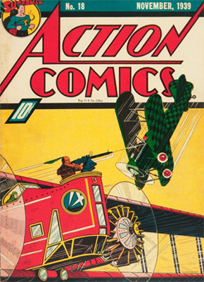 Action Comics #18 (November 1939): First X-Ray Vision. Click for current value